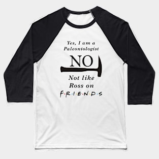 Not like Ross Baseball T-Shirt